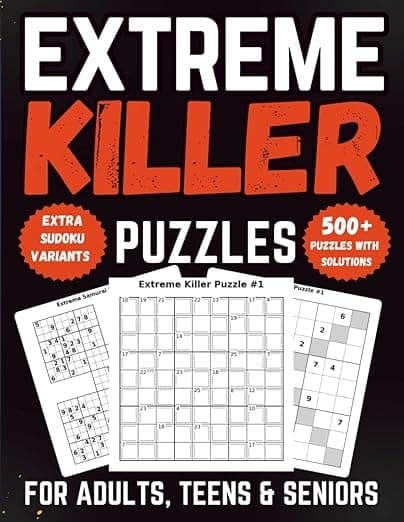 Extreme Killer Sudoku Puzzle Book for Adults, Teens & Seniors: 500+ Expert Level Logic Puzzles with Clear Cages, Extra Jigsaw, Hyper & Samurai Variants, and Full Solutions