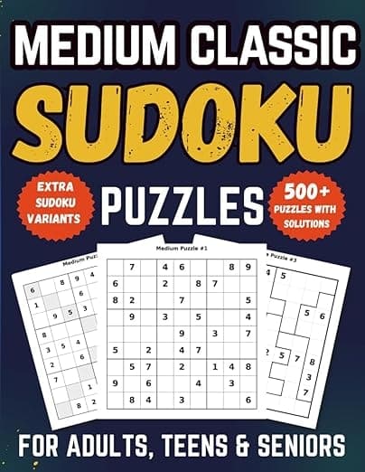 500+ Sudoku Puzzles for Adults, Teens & Seniors: Medium Challenges with Solutions, Bonus Variants, and Free Bonus Puzzles
