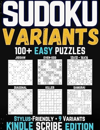 Easy Sudoku Variants: 100+ Puzzles Across 9 Unique Types Including Killer, Jigsaw, Diagonal, Even-Odd, Hyper, Samurai, and 12×12 & 16×16 Grids (Kindle Scribe Only)