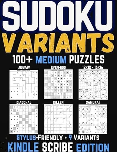 Medium Sudoku Variants: 100+ Puzzles Across 9 Unique Types Including Killer, Jigsaw, Diagonal, Even-Odd, Hyper, Samurai, and 12×12 & 16×16 Grids (Kindle Scribe Only)