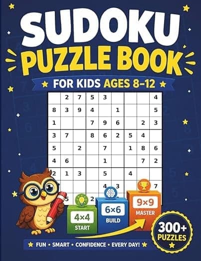 Sudoku Puzzle Book for Kids Ages 8–12: Easy to Medium 4×4, 6×6 & 9×9 Puzzles with Large Grids, Logic Games & Full Solutions